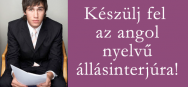 Készülj fel az angol nyelvű állásinterjúra!