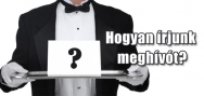 How to write an invitation? Hogyan írjunk meghívót?