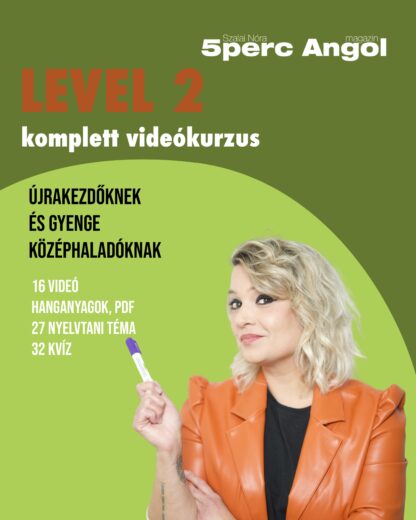 LEVEL 2: Erős újrakezdő/gyenge középhaladó videó kurzus