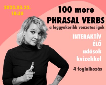 100 More Phrasal Verbs – a leggyakoribb vonzatos igék 2. rész