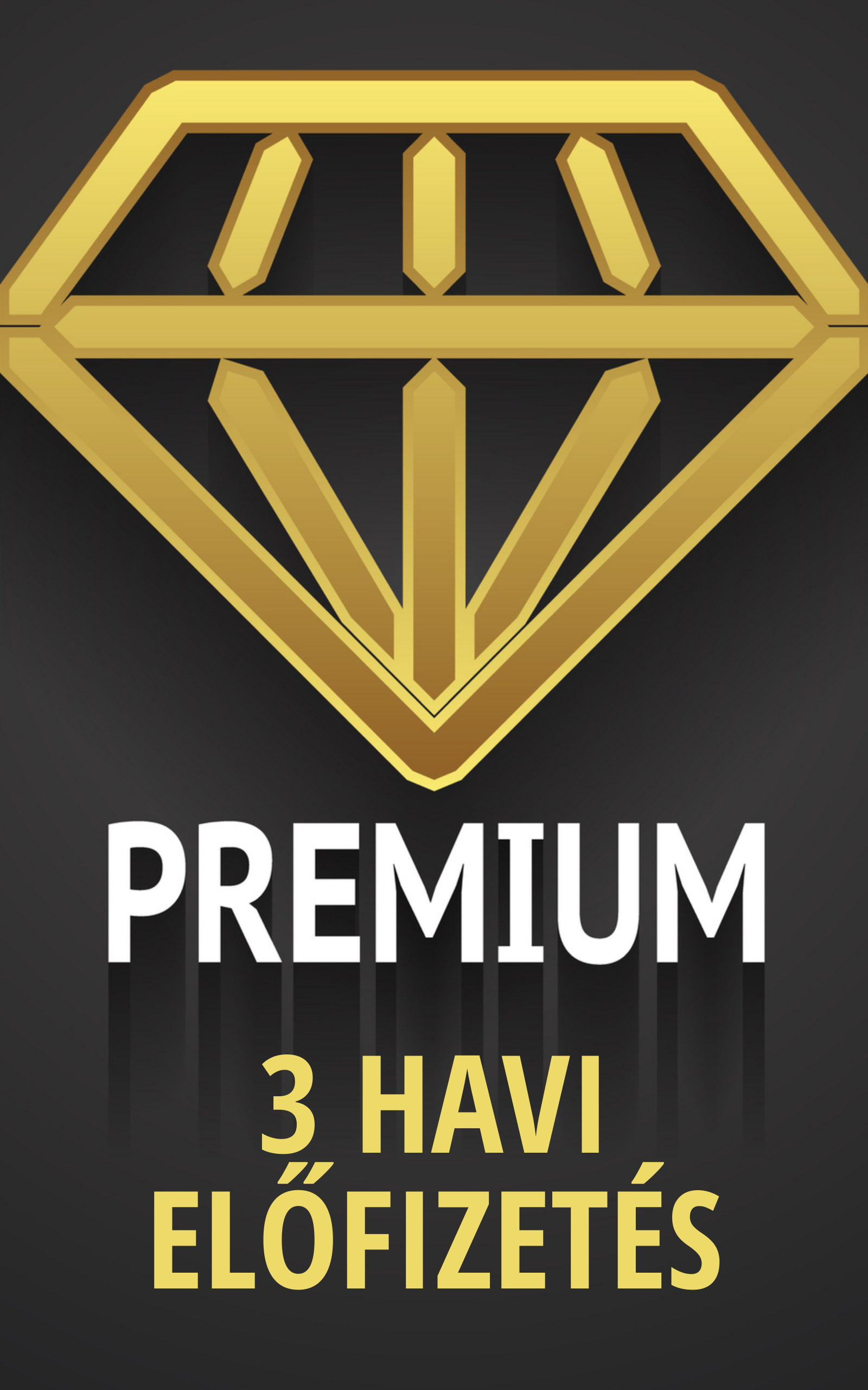 Prémium tartalom – 3 havi előfizetés