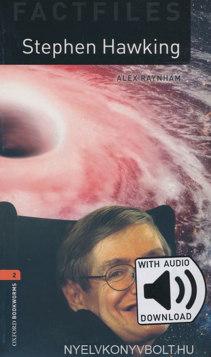 Stephen Hawking – Alex Raynham (with audio download Factfiles)