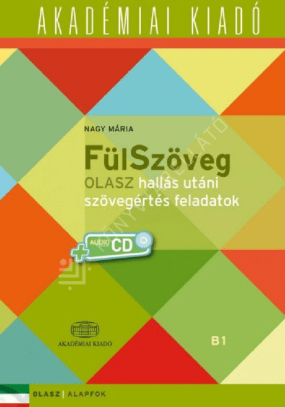 FülSzöveg - Olasz hallás utáni szövegértés feladatok - B1 alapfok
