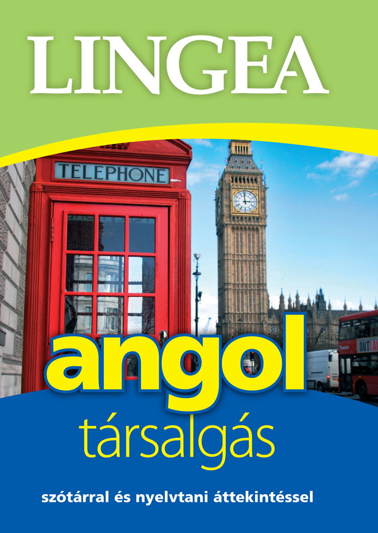Lingea Angol társalgás - Szótárral és nyelvtani áttekintéssel