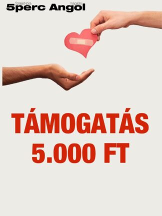TÁMOGATÁS - 5000 Ft