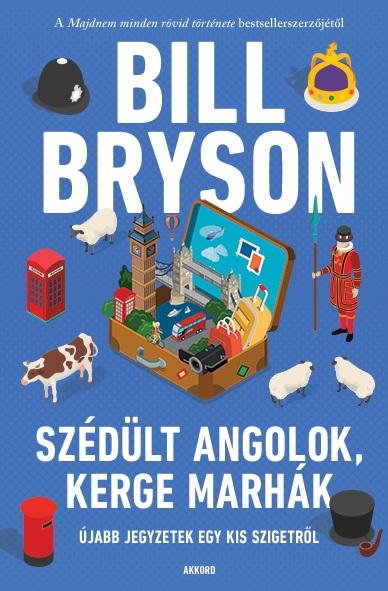 Bill Bryson: Szédült angolok, kerge marhák 1 Bill Bryson: Szédült angolok, kerge marhák
